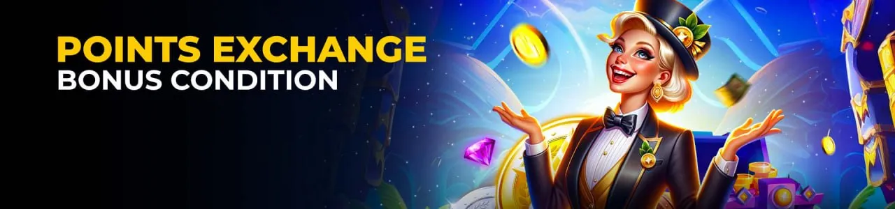 PN9 POINTS EXCHANGE BONUS CONDITION